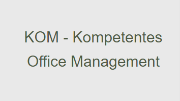 KOM Kompetentes Office Management